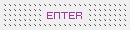 Enter